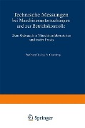 Cover-Bild zum Titel 'Technische Messungen bei Maschinenuntersuchungen und zur Betriebskontrolle' von 'A. Gramberg'
