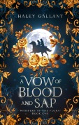 Cover-Bild zum Titel 'A Vow of Blood and Sap' von 'Haley Gallant'