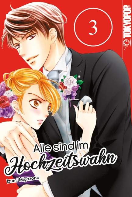 Alle sind im Hochzeitswahn, Band 03 - Izumi Miyazono