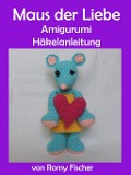 Cover-Bild zum Titel 'Maus der Liebe' von 'Romy Fischer'