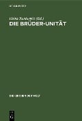 Die Brüder-Unität - 