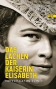Cover-Bild zum Titel 'Das Lachen der Kaiserin Sisi' von 'Alfons Schweiggert'