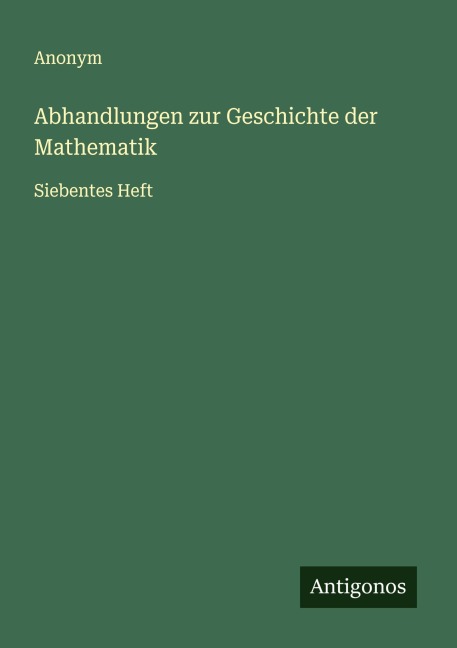 Abhandlungen zur Geschichte der Mathematik - Anonym