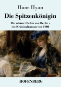 Cover-Bild zum Titel 'Die Spitzenkönigin' von 'Hans Hyan'