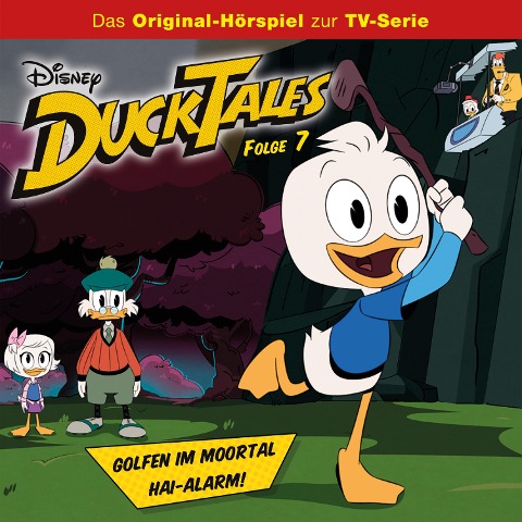 07: Golfen im Moortal / Hai-Alarm! (Hörspiel zur Disney TV-Serie) - Phillip Stephen Boucher, Dominic Alexander Charles Lewis