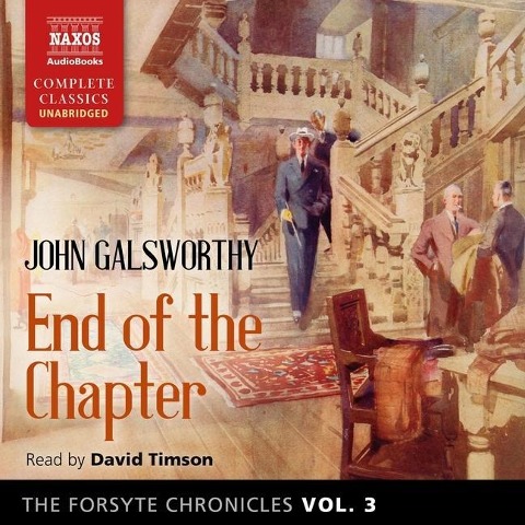 The Forsyte Chronicles, Vol. 3 End of the Chapter Lib/E - John Galsworthy