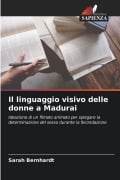 Cover-Bild zum Titel 'Il linguaggio visivo delle donne a Madurai' von 'Sarah Bernhardt'