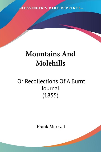Mountains And Molehills - Frank Marryat