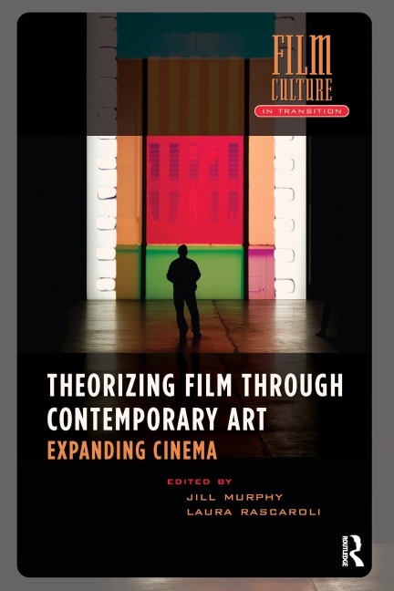 Theorizing Film Through Contemporary Art - 