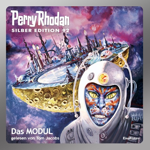Perry Rhodan Silber Edition 92: Das Modul - H. G. Francis, Hans Kneifel, Peter Terrid, Ernst Vlcek, Kurt Mahr