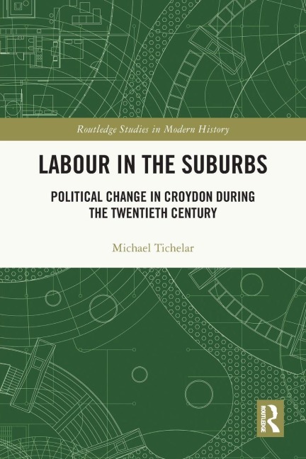 Labour in the Suburbs - Michael Tichelar