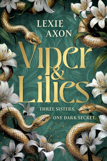 Viper & Lilies - Lexie Axon