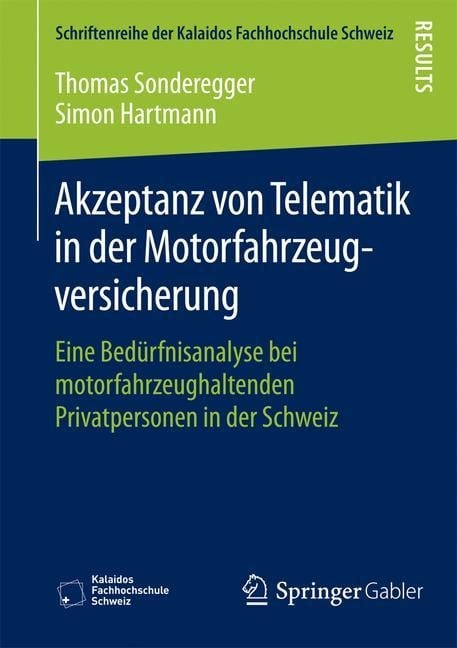 Akzeptanz von Telematik in der Motorfahrzeugversicherung - Simon Hartmann, Thomas Sonderegger