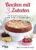 Cover-Bild zum Titel 'Backen mit 3 Zutaten' von 'Sylwia Erdmanska-Kolanczyk'