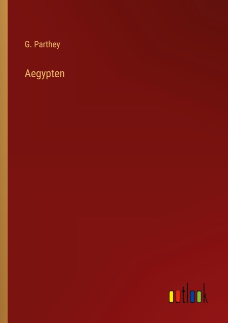 Aegypten - G. Parthey