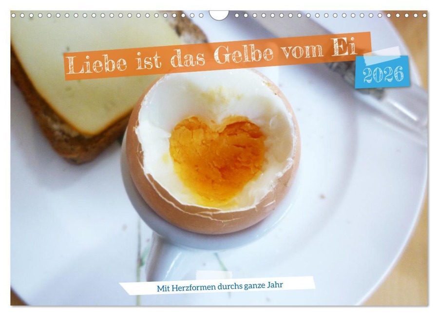 Liebe ist das gelbe vom Ei (Wandkalender 2026 DIN A3 quer), CALVENDO Monatskalender - Sonja Knyssok