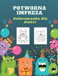 Cover-Bild zum Titel 'Potworna Impreza Kolorowanka Dla Dzieci' von 'Wojciech Kownacki'