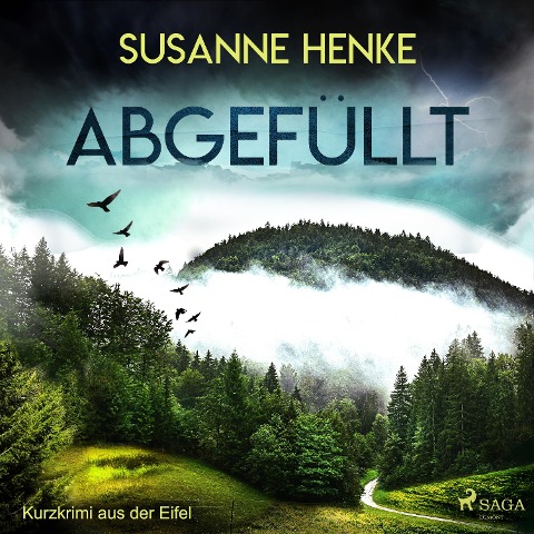 Abgefüllt - Kurzkrimi aus der Eifel (Ungekürzt) - Susanne Henke