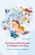 Cover-Bild zum Titel 'Hochsensible Kinder in Krippe und Kita' von 'Mira Wolters'