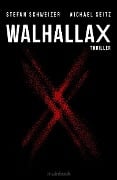 Cover-Bild zum Titel 'WalhallaX' von 'Michael Seitz, Stefan Schweizer'