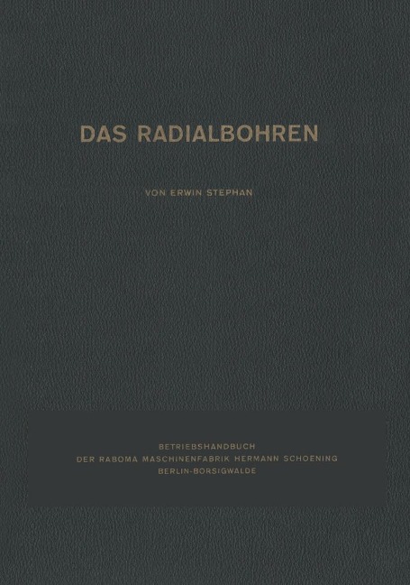 Das Radialbohren - Erwin Stephan