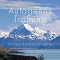 Autogenes Training für Herz-Kreislauf-Erkrankte - Dominique Malouvier