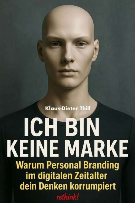 Ich bin keine Marke - Klaus-Dieter Thill