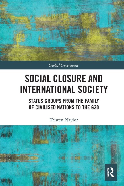 Social Closure and International Society - Tristen Naylor
