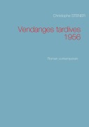 Cover-Bild zum Titel 'Vendanges tardives 1956' von 'Christophe Stener'