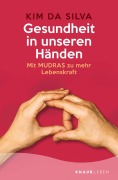 Cover-Bild zum Titel 'Gesundheit in unseren Händen' von 'Kim Da Silva'