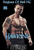 Hawkins (Rogues Of Hell MC, #6) - Kj Dahlen