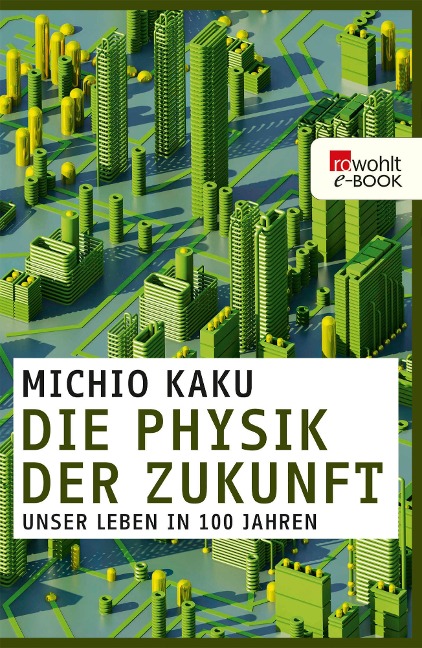 Die Physik der Zukunft - Michio Kaku