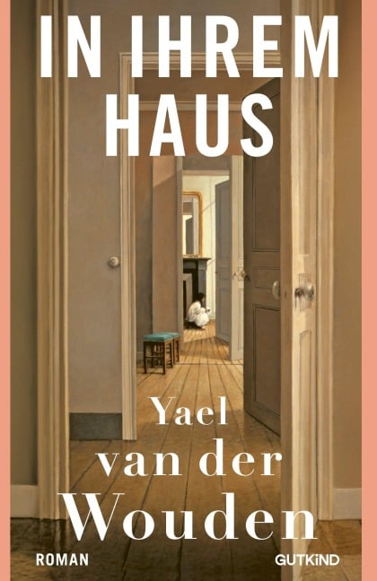 In ihrem Haus - Yael van der Wouden