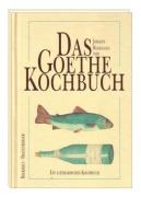 Cover-Bild zum Titel 'Das Goethe-Kochbuch' von 'Werner Bockholt, Herbert Frauenberger'
