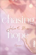 Cover-Bild zum Titel 'Chasing Hope' von 'Julia K. Stein'