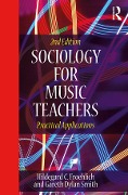 Cover-Bild zum Titel 'Sociology for Music Teachers' von 'Hildegard Froehlich, Gareth Smith'