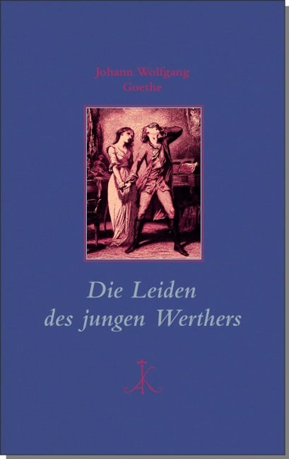 Die Leiden des jungen Werthers - Johann Wolfgang Goethe