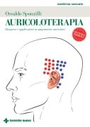 Cover-Bild zum Titel 'Auricoloterapia. Diagnosi e applicazioni in agopuntura auricolare' von 'Osvaldo Sponzilli, Tiberiu Brenner, Giancarlo Bazzoni'