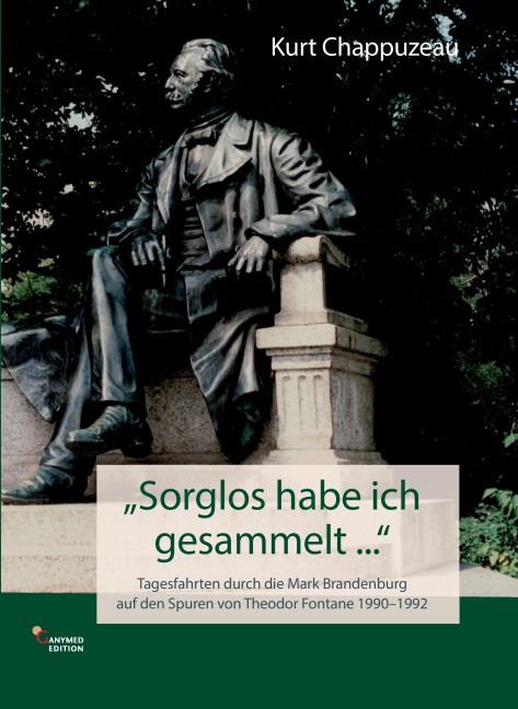 "Sorglos habe ich gesammelt ..." - Kurt Chappuzeau