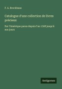 Cover-Bild zum Titel 'Catalogue d'une collection de livres précieux' von 'F. A. Brockhaus'