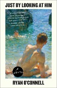 Cover-Bild zum Titel 'Just by Looking at Him' von 'Ryan O'Connell'