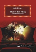 Theater und Krieg – eine tragische Konstellation? - 