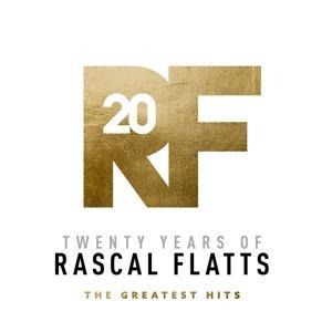 Twenty Years Of Rascal Flatts - Greatest Hits - Rascal Flatts