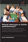 Cover-Bild zum Titel 'Wi¿cej m¿¿czyzn w szkole podstawowej!?' von 'Erwin Hinterholzer'
