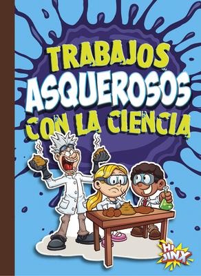 Trabajos Asquerosos Con La Ciencia - Mary E Bleckwehl