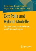 Exit Polls und Hybrid-Modelle - 