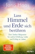 Cover-Bild zum Titel 'Lass Himmel und Erde sich berühren' von 'Jana Haas'