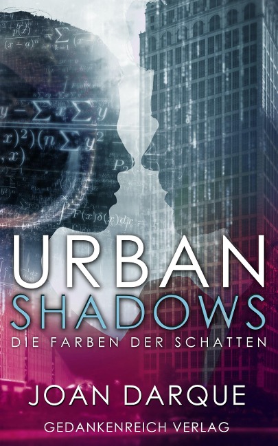 Urban Shadows - Die Farben der Schatten - Joan Darque