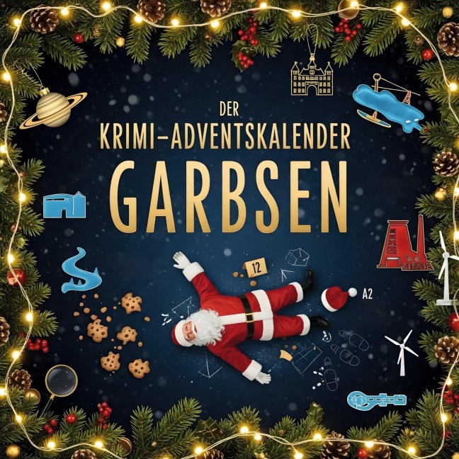 Der Krimi-Adventskalender Garbsen - Hannah Friedrich