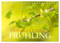 Fantastischer Frühling (Tischkalender 2026 DIN A5 quer), CALVENDO Monatskalender - Markus Wuchenauer - Pixelrohkost